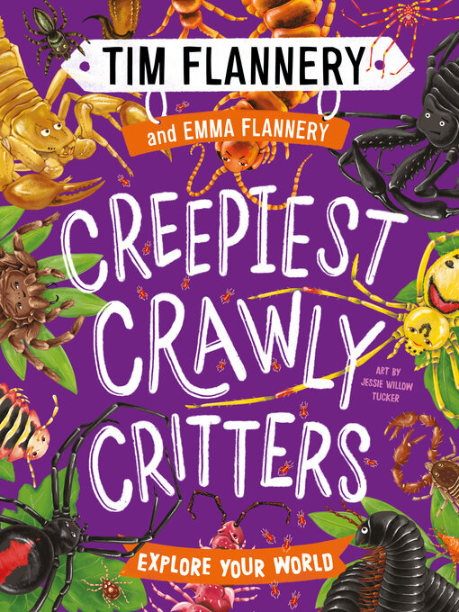 Title details for Creepiest Crawly Critters by Tim Flannery - Available